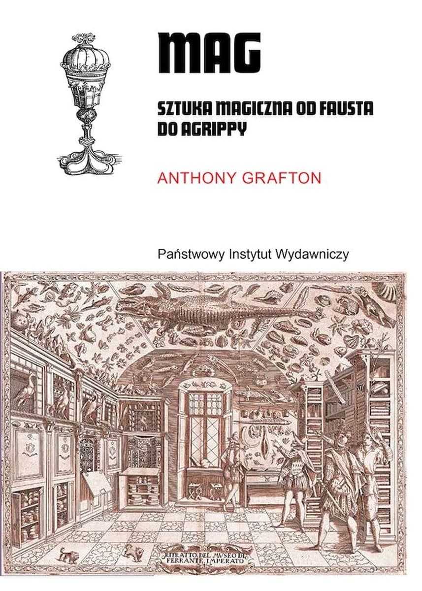 Mag: Sztuka Magiczna od Fausta do Agrippy