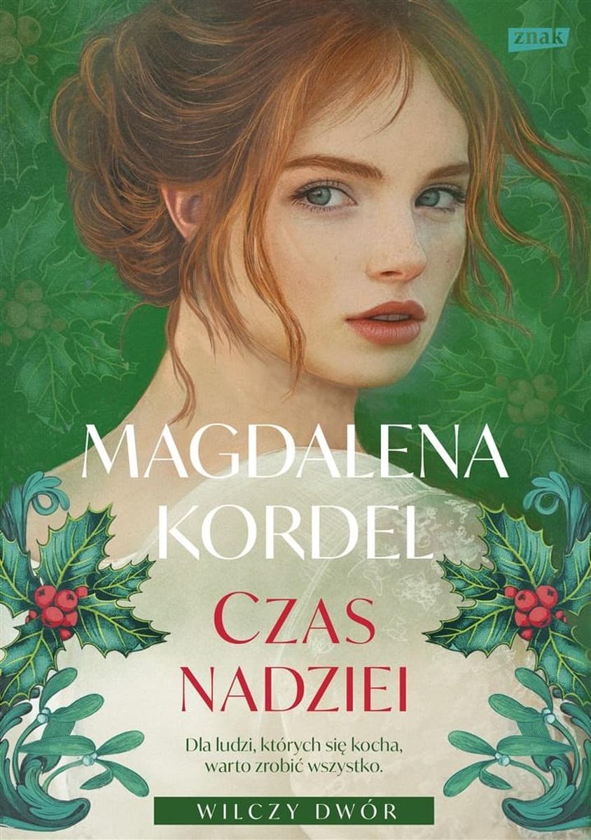Magdalena Kordel - Czas Nadziei - Wilczy Dwór Tom 3