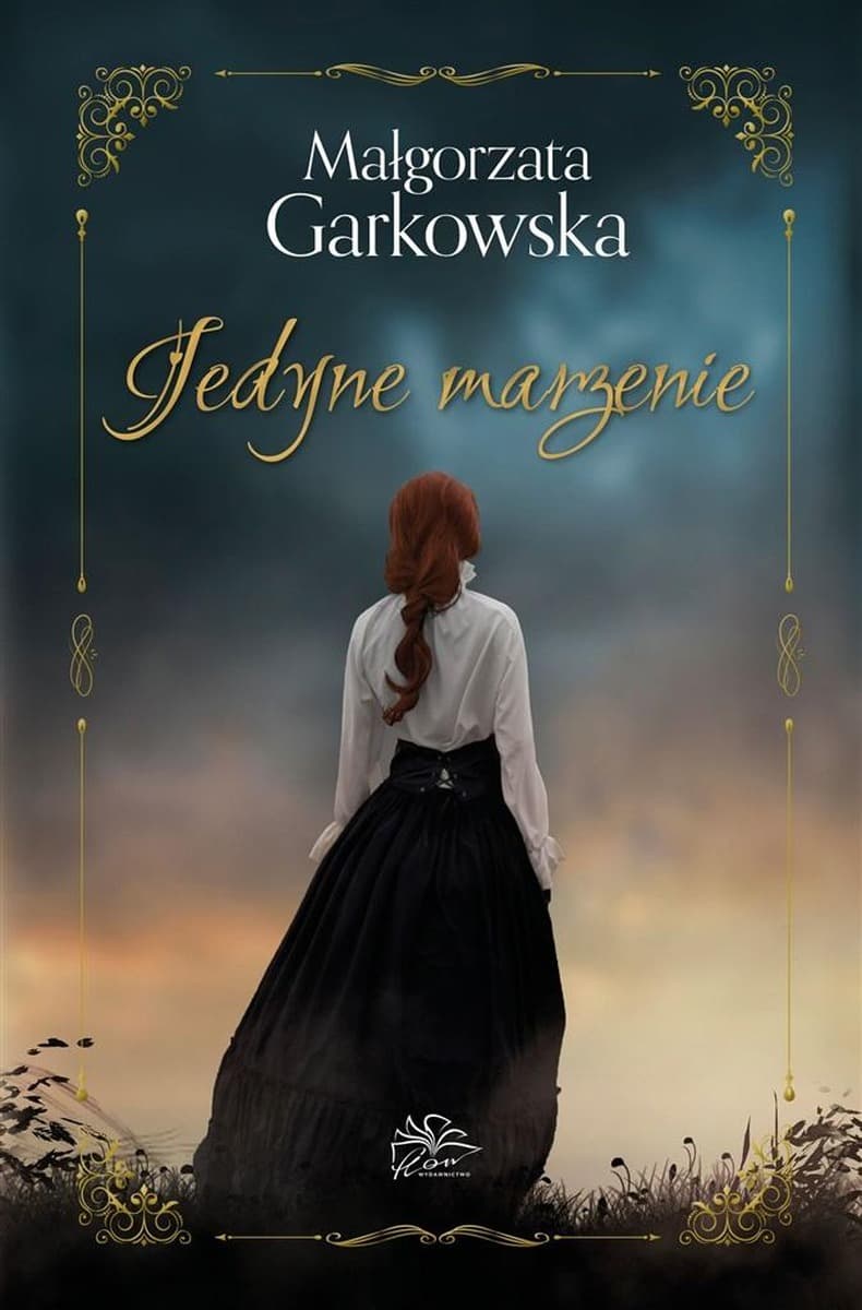 Małgorzata Garkowska - Jedyne Marzenie - powieść obyczajowa