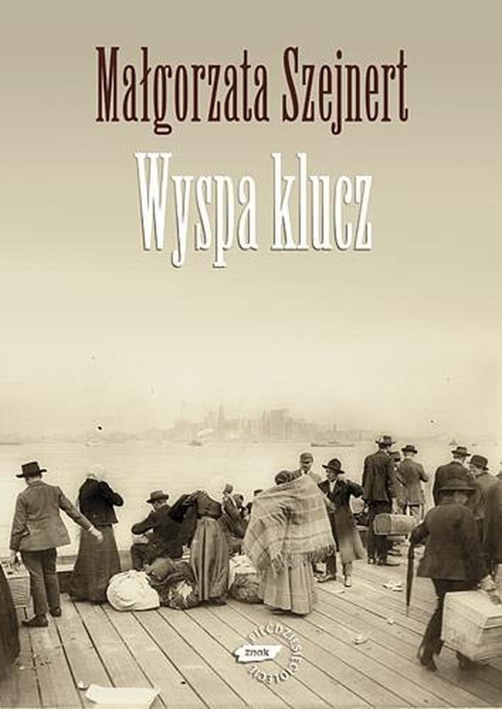 Małgorzata Szejnert - Wyspa Klucz reportaż o emigracji