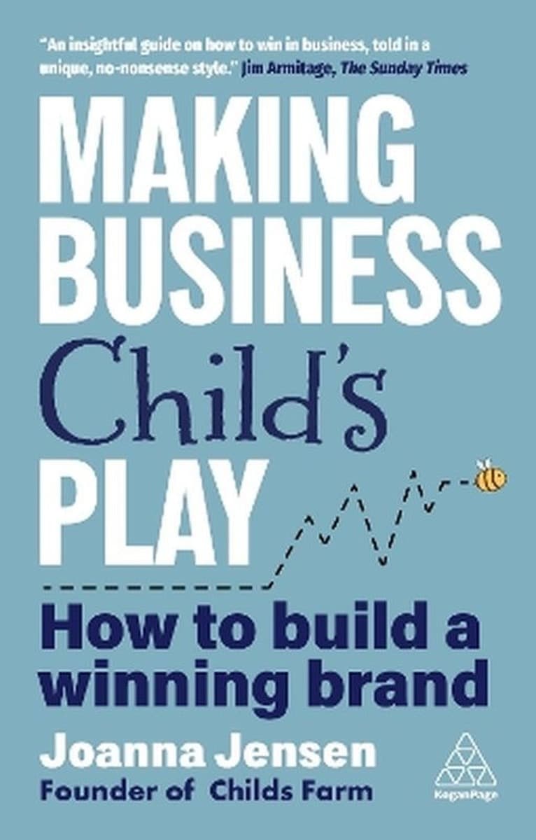 Making Business Child's Play. How to Build a Winning Brand
