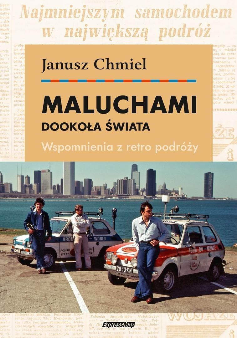 Maluchami dookoła świata Wspomnienia z retro podróży