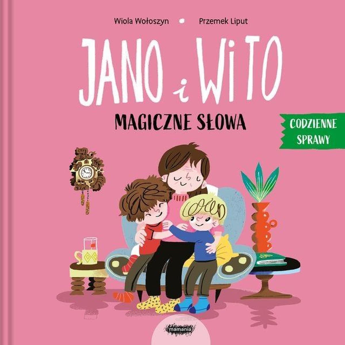 Mamania Jano i Wito Magiczne słowa - Książka dla dzieci