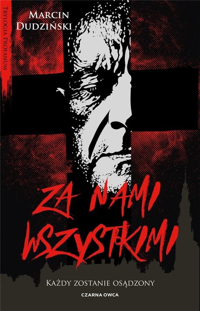 Marcin Dudziński - Za Nami Wszystkimi Powieść Kryminalna