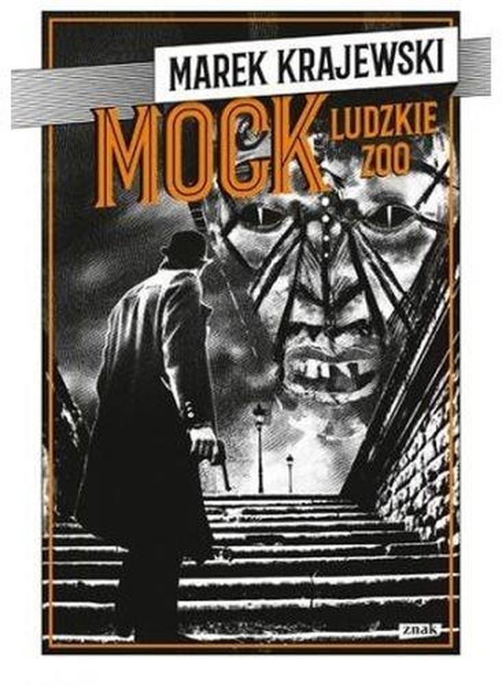 Marek Krajewski: Mock Ludzkie Zoo - powieść kryminalna