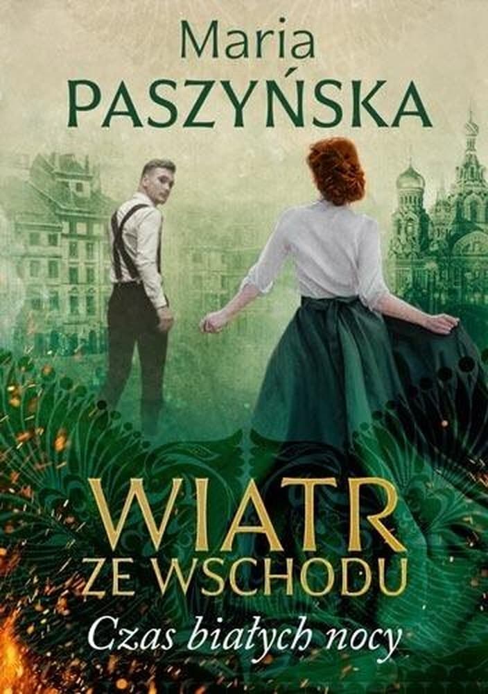 Maria Paszyńska - Wiatr ze Wschodu. Czas Białych Nocy - powieść