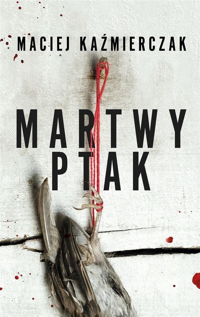Martwy ptak - kryminał z mroczną tajemnicą