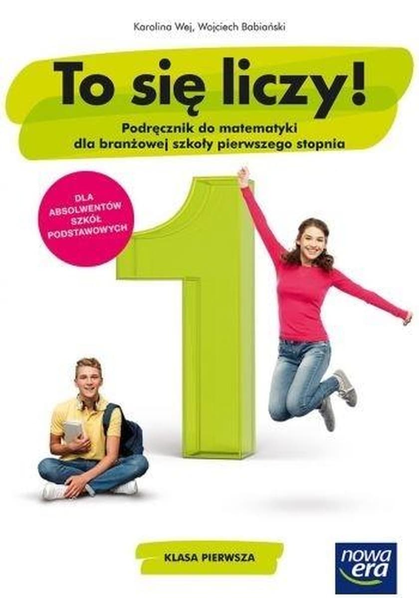 Matematyka Nowa Era To się liczy! Podręcznik klasa 1