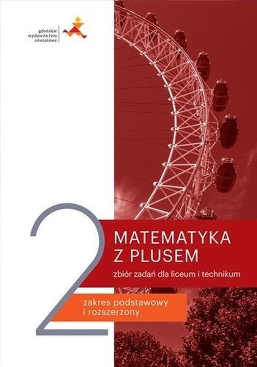 Matematyka z plusem Klasa 2 Liceum i technikum Nowy zbiór zadań