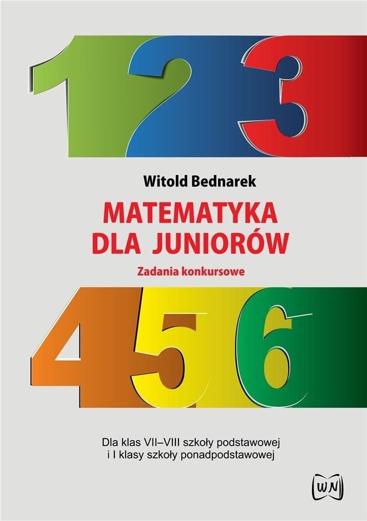 Matematyka: Zadania konkursowe - dla juniorów