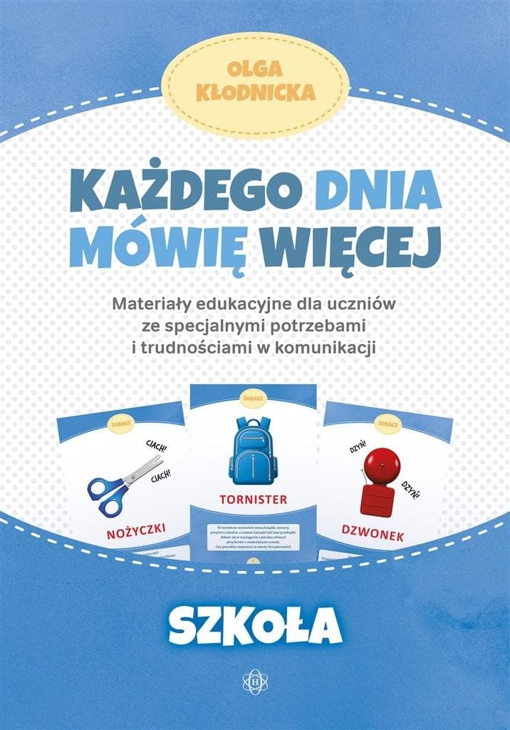 Materiał edukacyjny dla dzieci: Każdego dnia mówię więcej, Szkoła