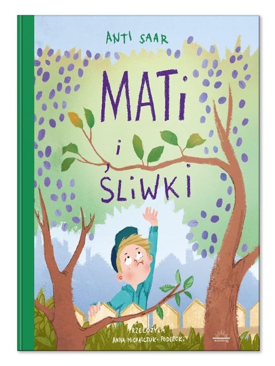 Mati i śliwki - opowieść dla dzieci Anti Saar