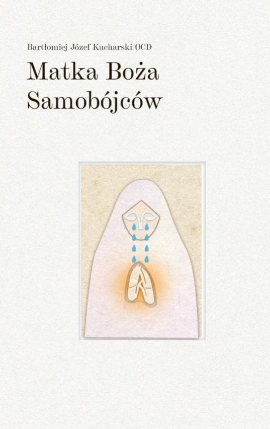 Tomik poezji Matka Boża Samobójców Bartłomieja Józefa Kucharskiego