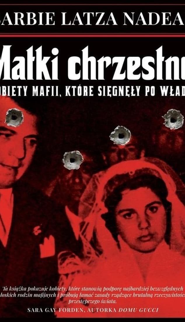 Matki chrzestne. Kobiety mafii, które sięgnęły po władzę