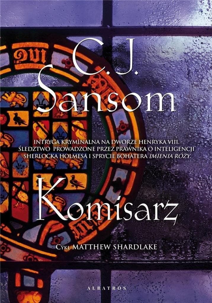 Matthew Shardlake tom 1 Komisarz