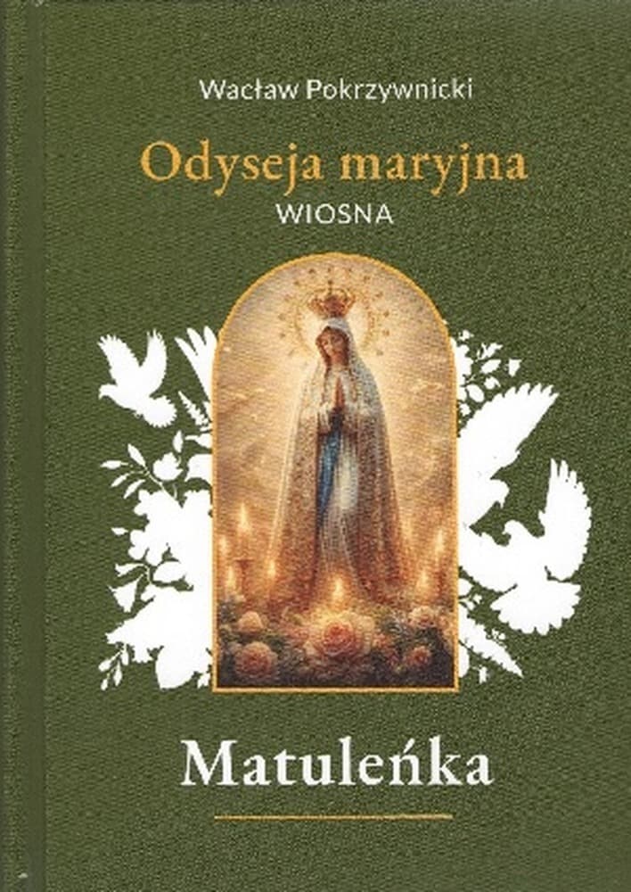 Matuleńka /Iliada maryjna Tom 2. Wiosna