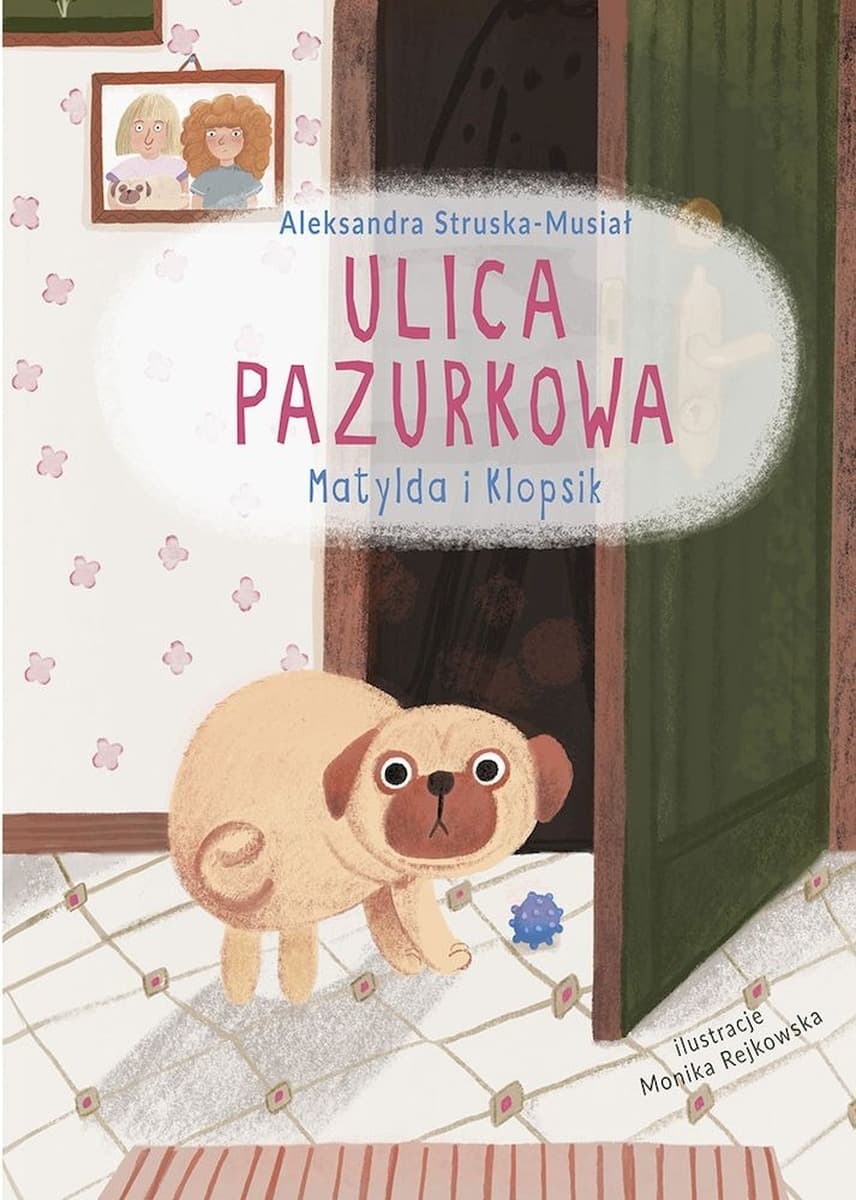 Matylda i Klopsik Ulica Pazurkowa - Książka dla dzieci