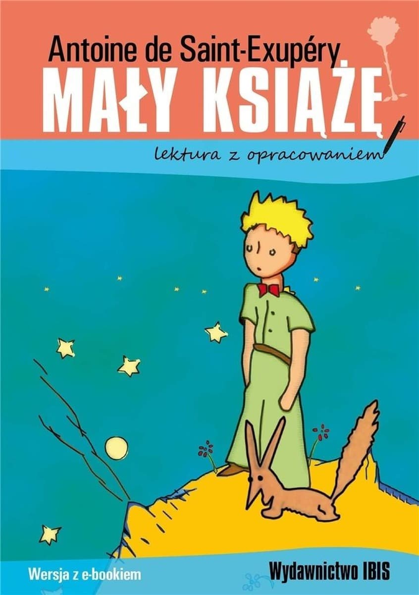 Mały Książę. Lektura szkolna z opracowaniem