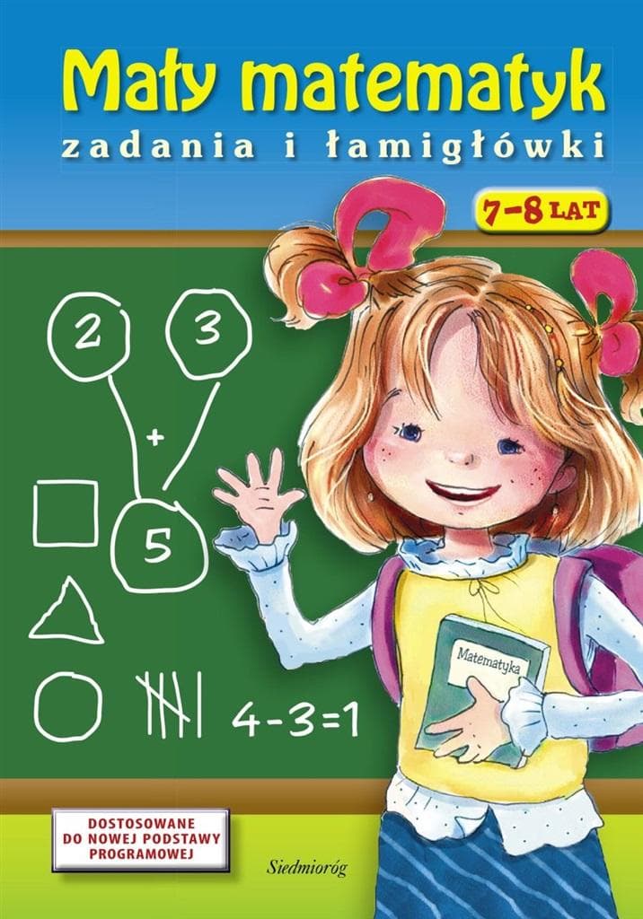 Mały matematyk Ćwiczenia i zadania dla klasy 1 - Opracowanie zbiorowe