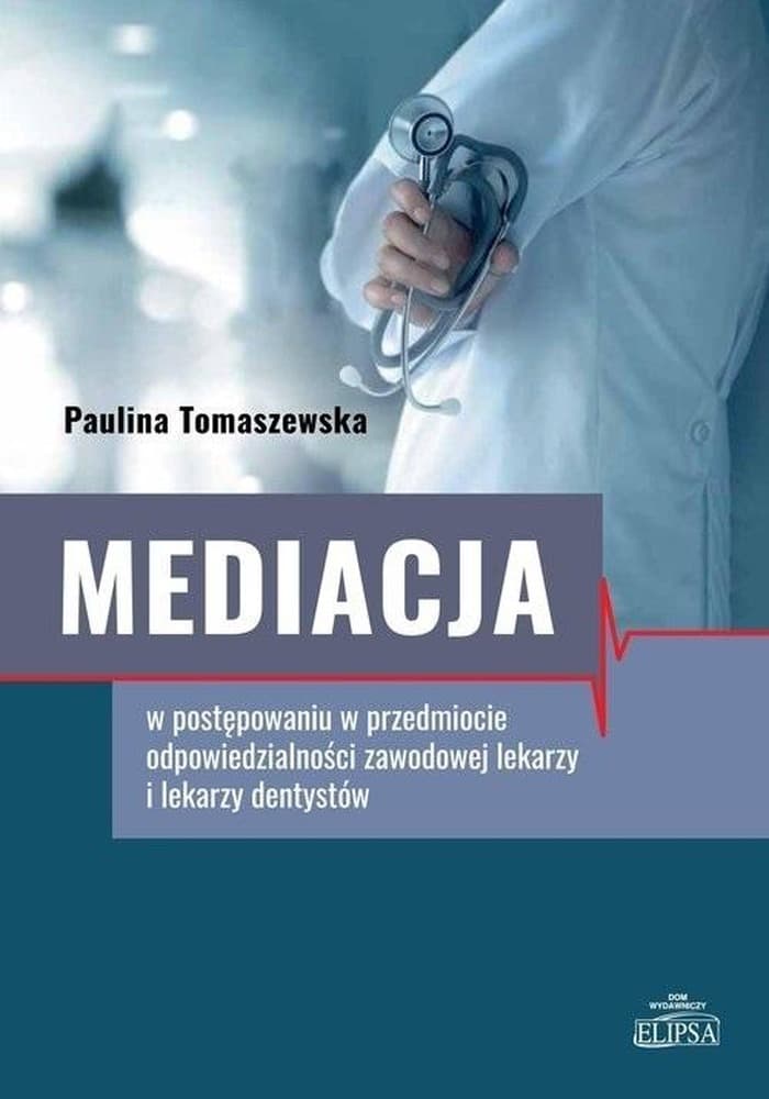 Mediacja w postępowaniu w przedmiocie odpowiedzialności zawodowej lekarzy
