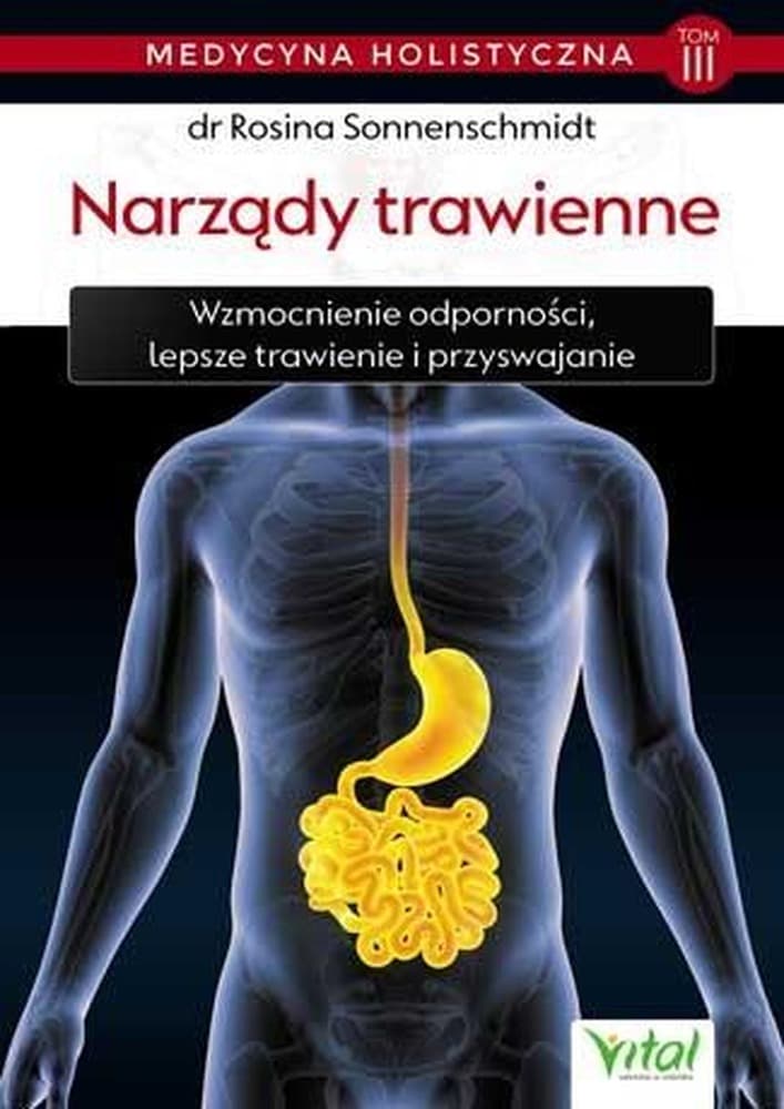 Medycyna Holistyczna Tom 3 Narządy Trawienne Vital