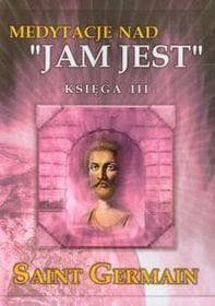 Medytacje nad Prawami Życia - Księga III Saint Germain