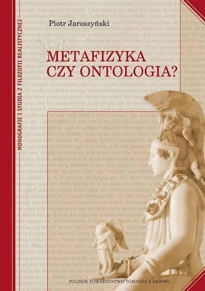 Metafizyka czy ontologia? Rozważania filozoficzne