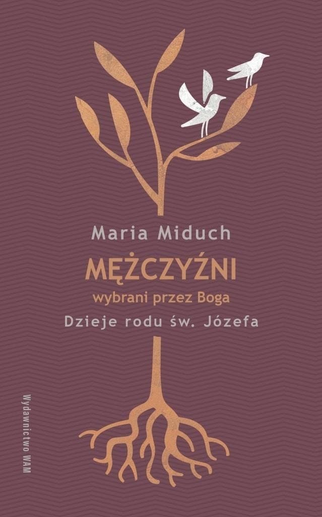 Mężczyźni wybrani przez Boga. Dzieje rodu św. Józefa - odkrywanie oddechu Boga