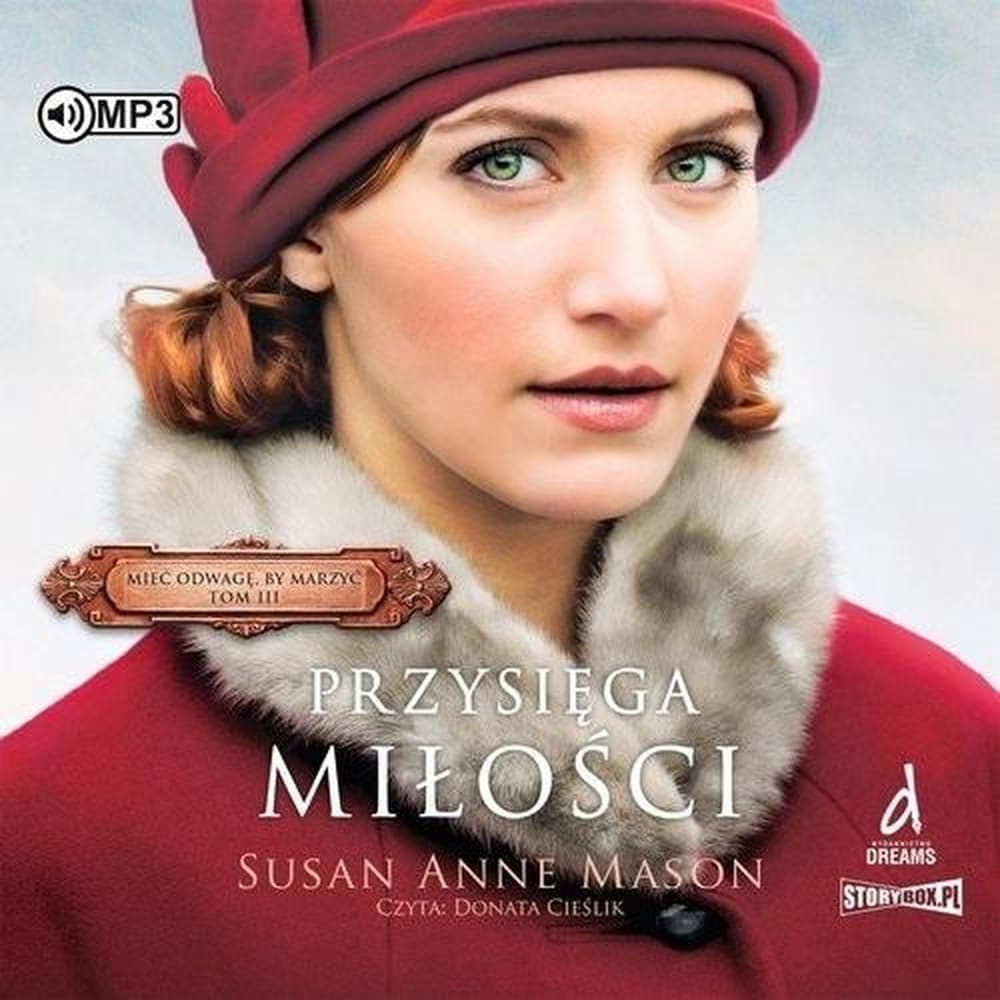 Mieć odwagę, by marzyć Tom 3 Przysięga audiobook - Susan Anne Mason