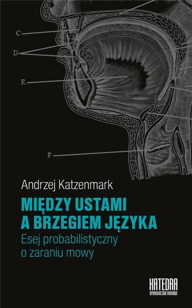 Między ustami a brzegiem języka - esej o zaraniu mowy