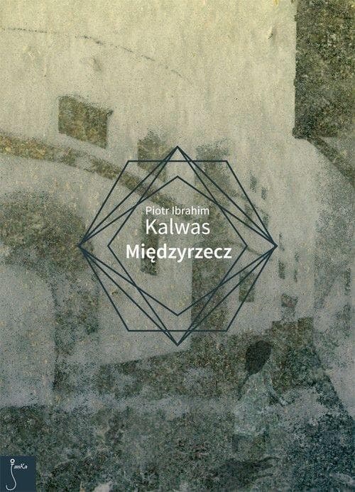 Międzyrzecz - książka o znakach Piotr Ibrahim Kalwas