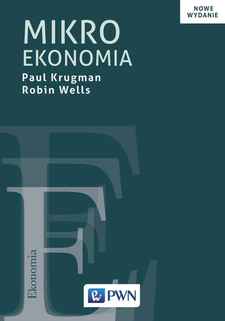 Mikroekonomia - Podręcznik akademicki Paul Krugman, Robin Wells