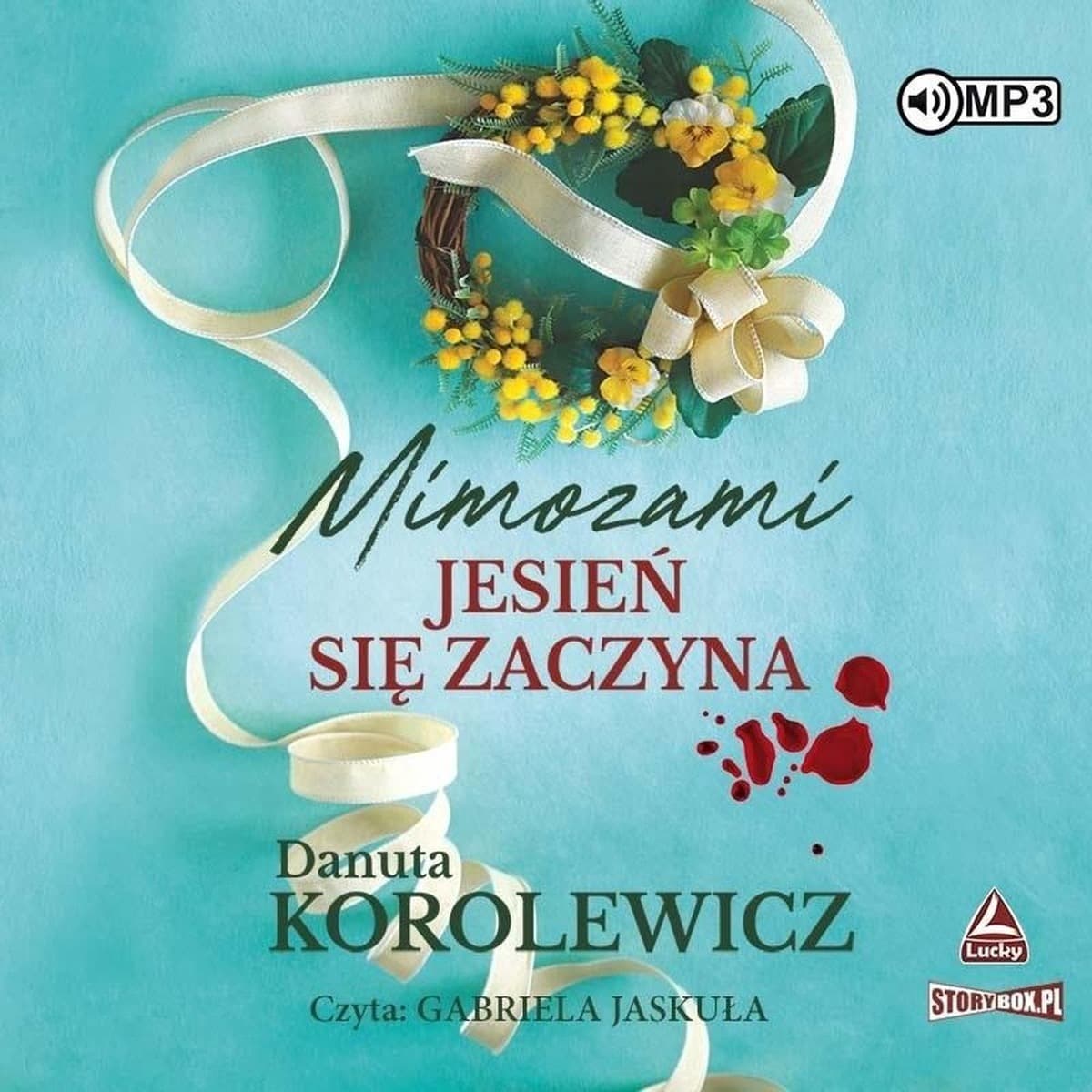 Mimozami jesień się zaczyna - Danuta Korolewicz audiobook
