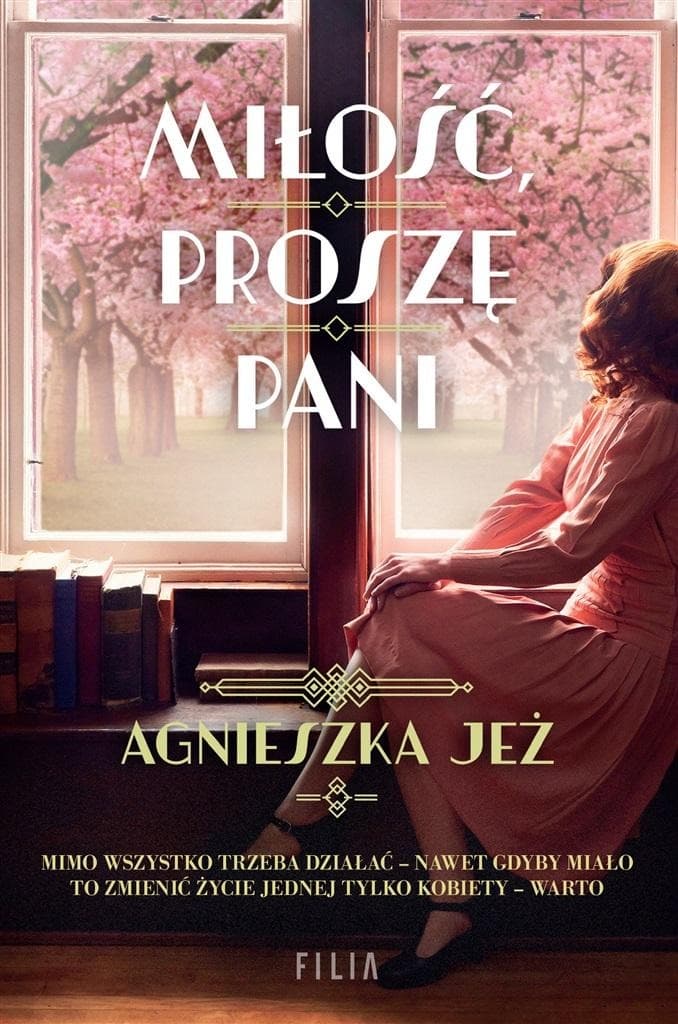 Miłość, proszę pani - powieść Agnieszki Jeż