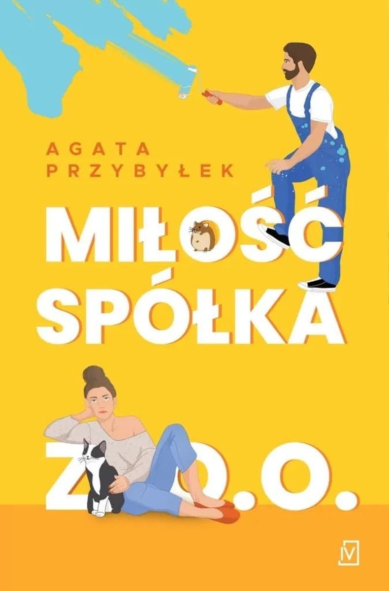 Miłość spółka z o.o. - Powieść Agaty Przybyłek