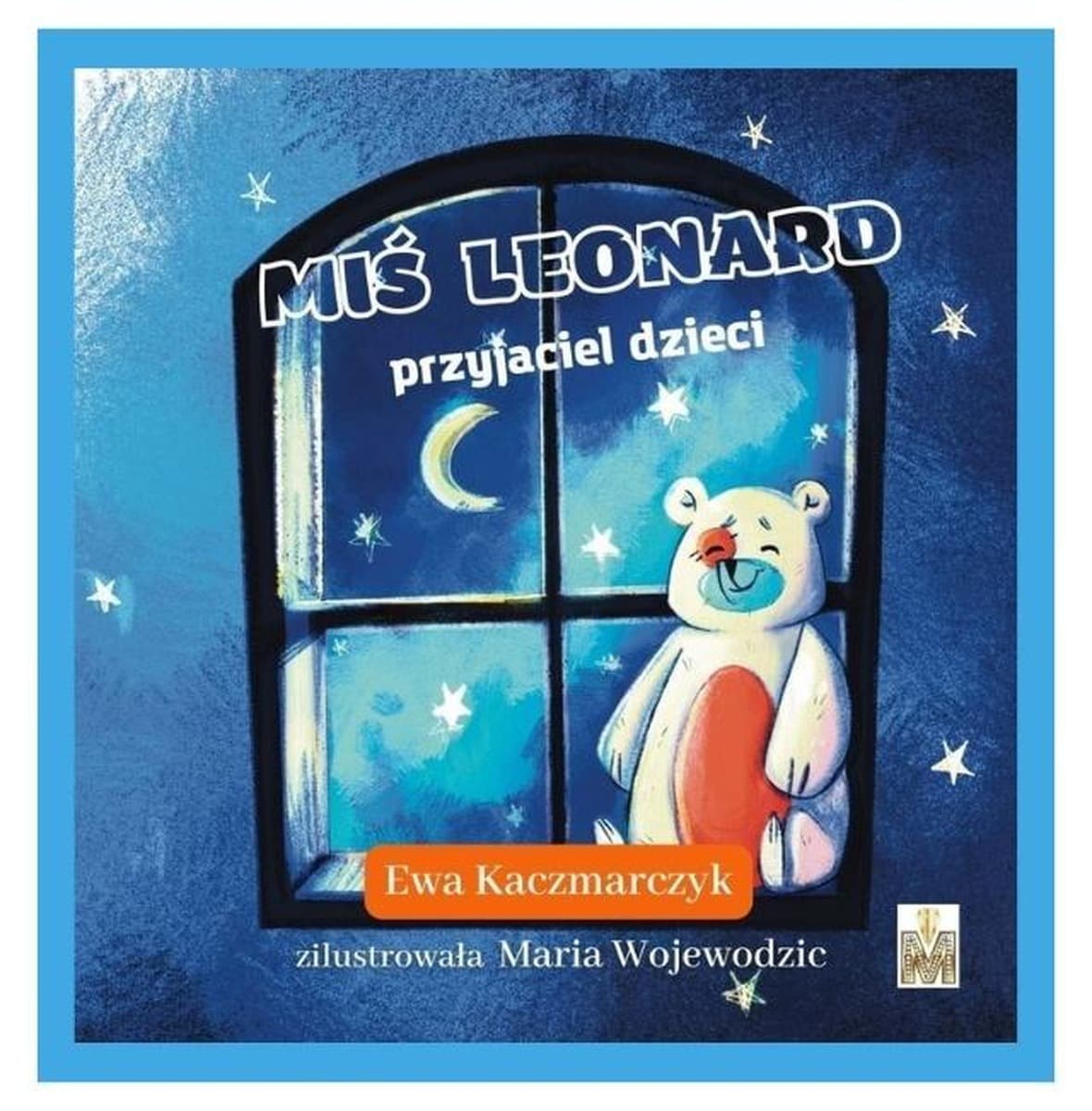 Miś Leonard przyjaciel dzieci Ewa Kaczmarczyk