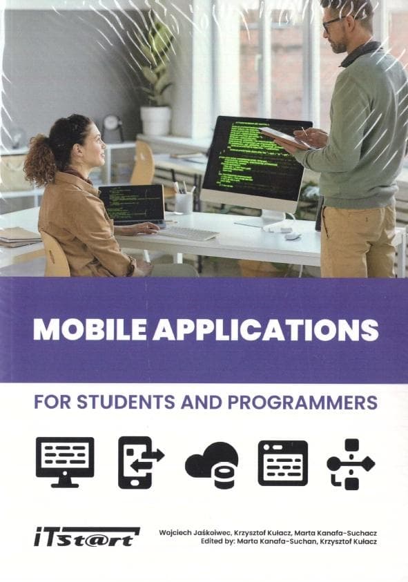 Aplikacje mobilne dla studentów i programistów - Krzysztof Kulacz, Marta Kanafa-Suchan, Wojciech Jaskowiec