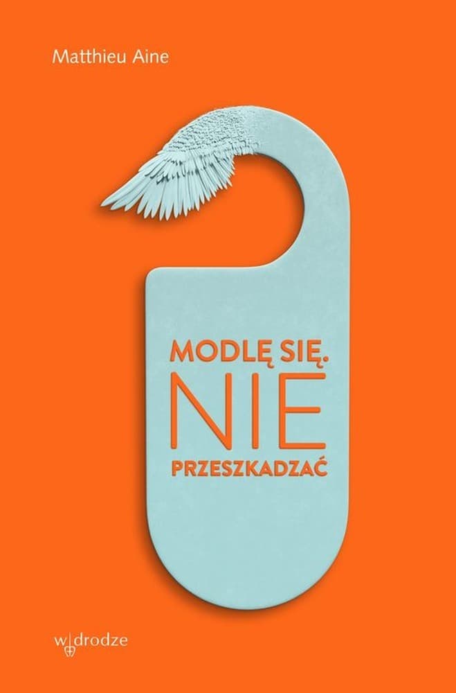 Modlę się. Nie przeszkadzać. - Książka