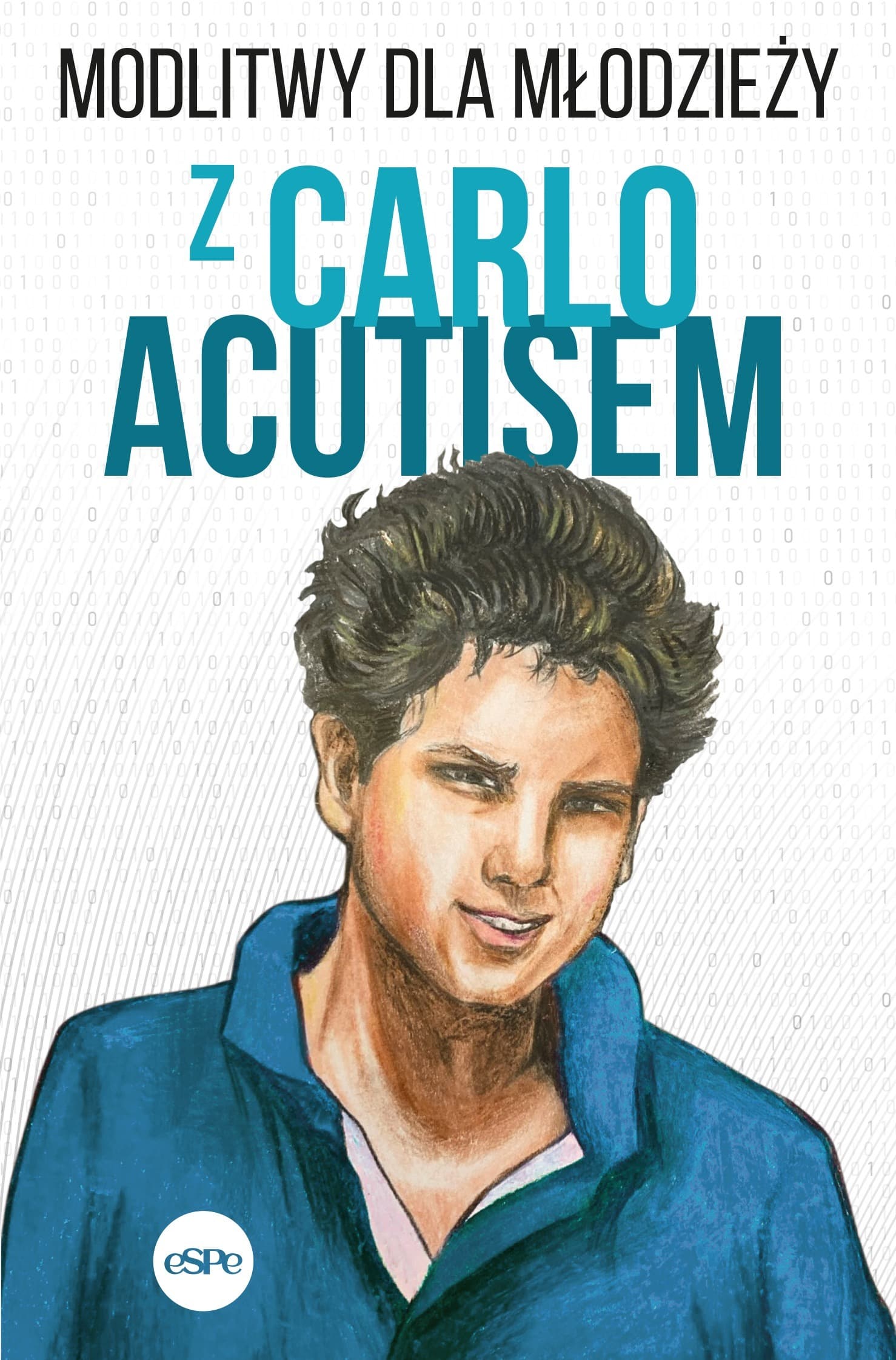 Modlitwy dla Młodzieży z Carlo Acutisem. Wydawnictwo