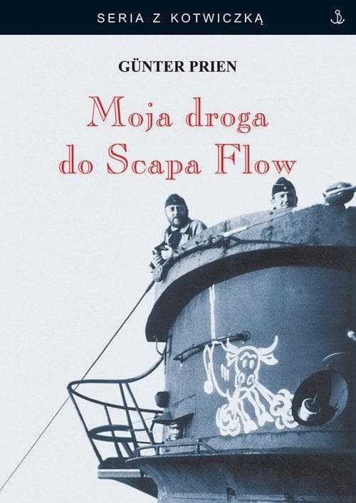 Moja droga do Scapa Flow - Gunter Prien - książka o historii wojennej