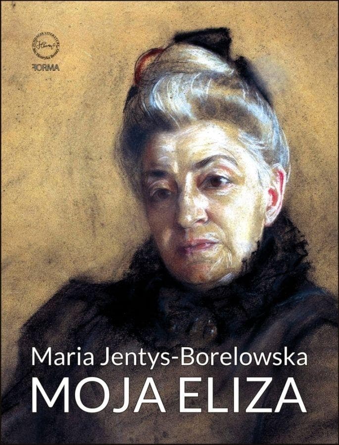 Moja Eliza - biografia Marii Jentys-Borelowskiej 234 strony