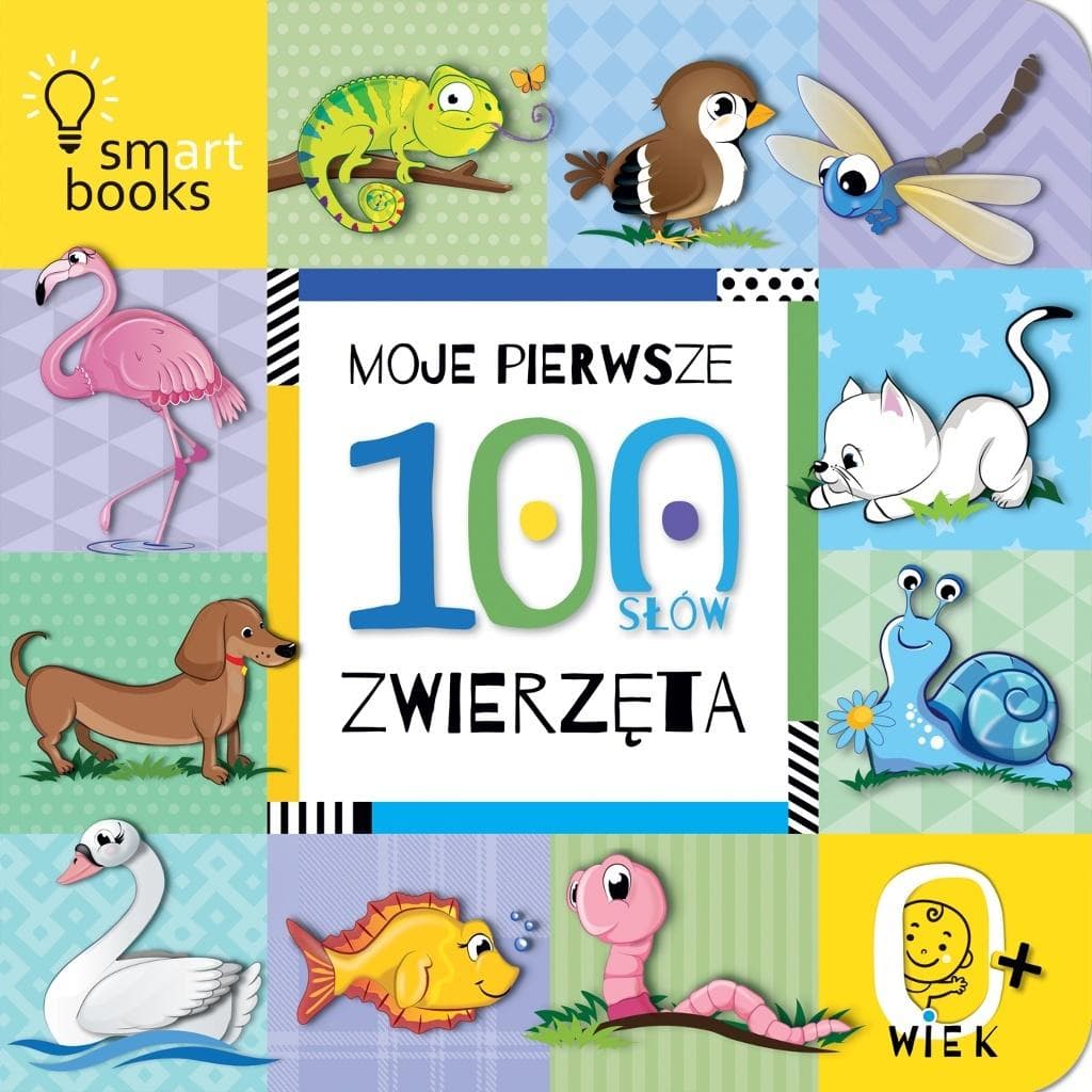 Moje pierwsze 100 słów Zwierzęta - dla dzieci 0+, wydanie 2025