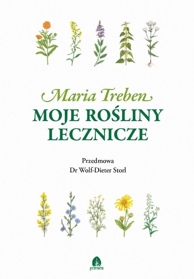 Moje rośliny lecznicze - Maria Treben, wydanie Purana 2024