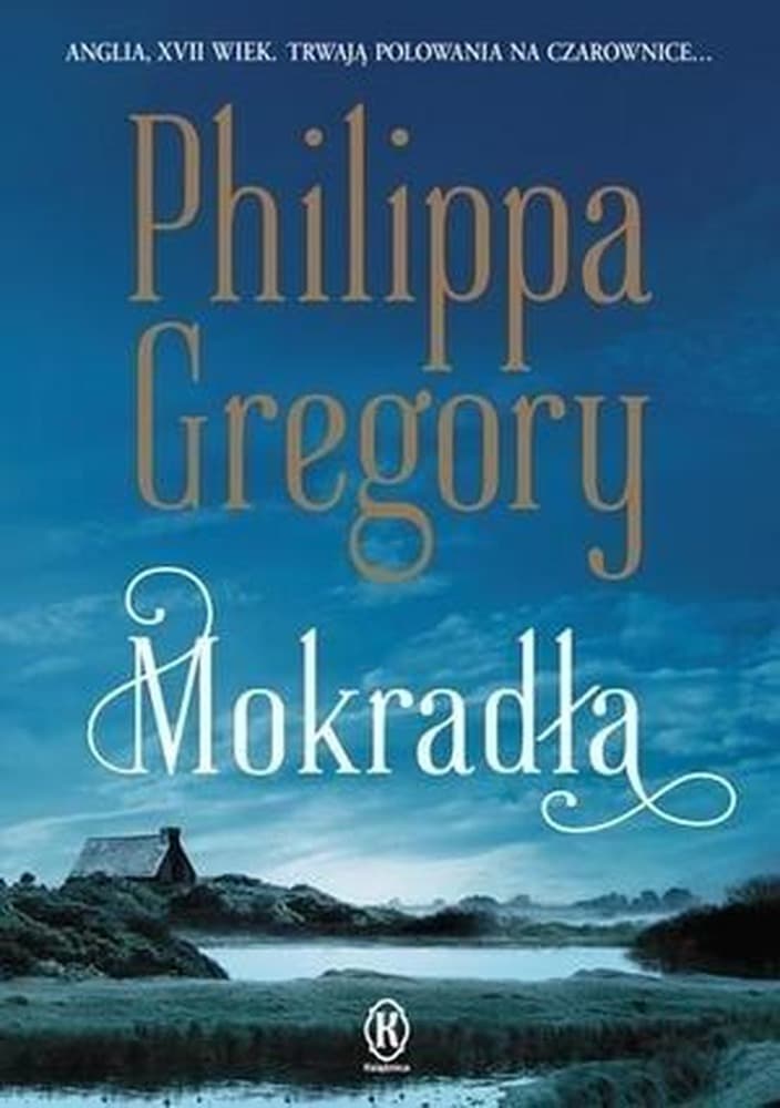 Mokradła Philippa Gregory pierwszy tom sagi