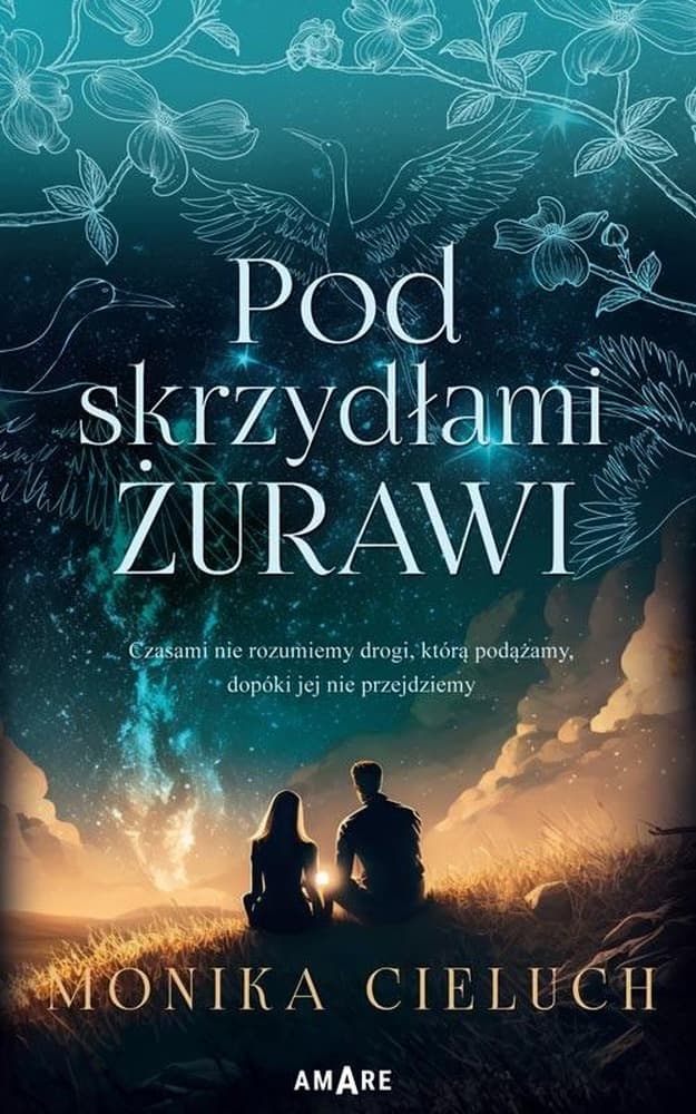 Monika Cieluch - Pod skrzydłami żurawi - powieść obyczajowa