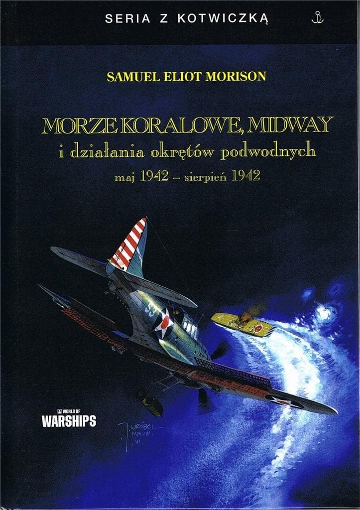 Morze Koralowe, Midway i działania okrętów w.2 - Samuel E. Morison