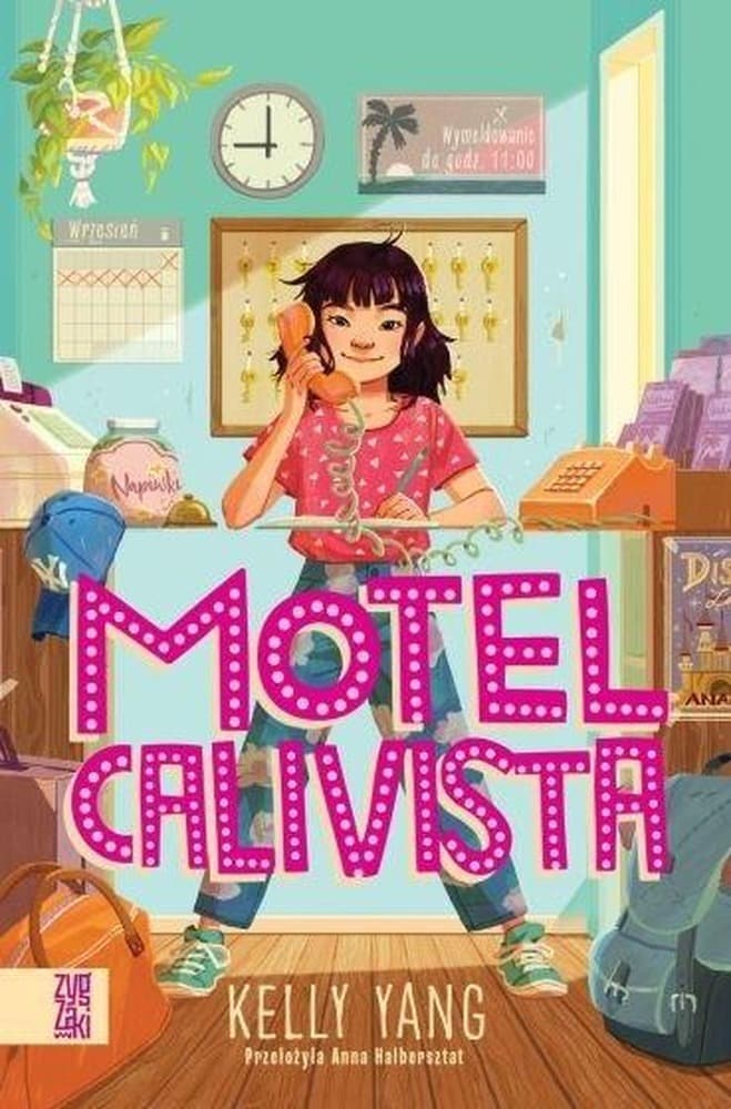 Motel Calvista - Powieść obyczajowa dla młodzieży Kelly Yang