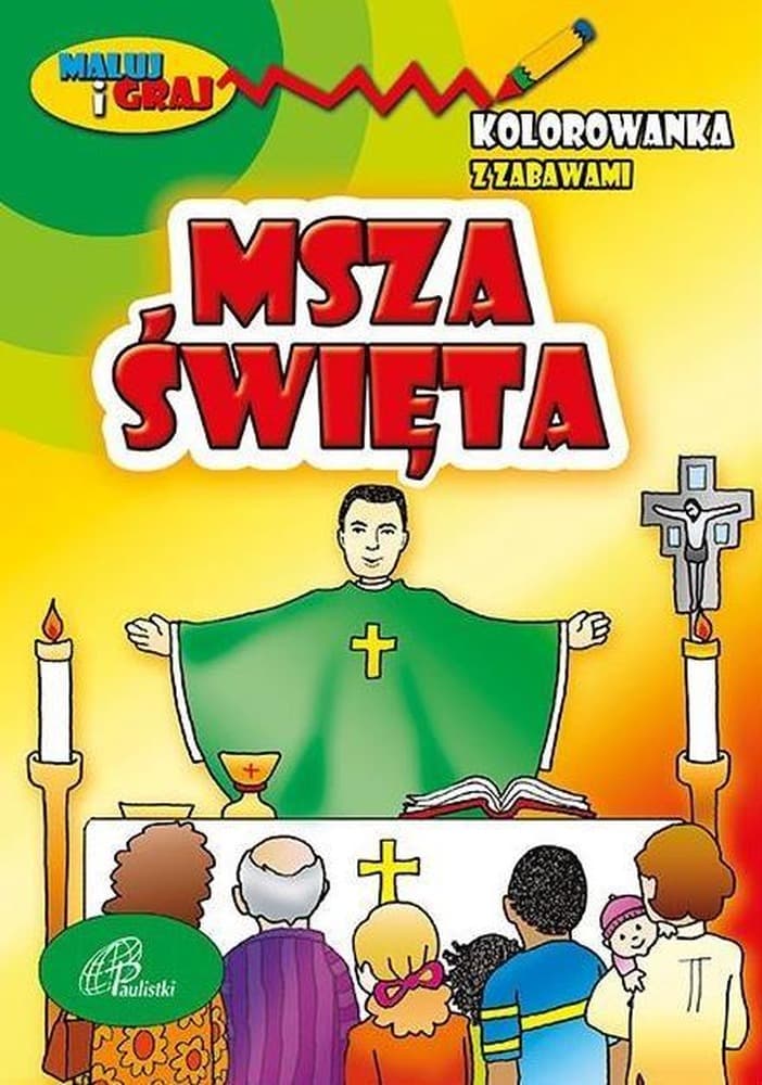 Msza Święta - Edukacyjna Kolorowanka z Zabawami