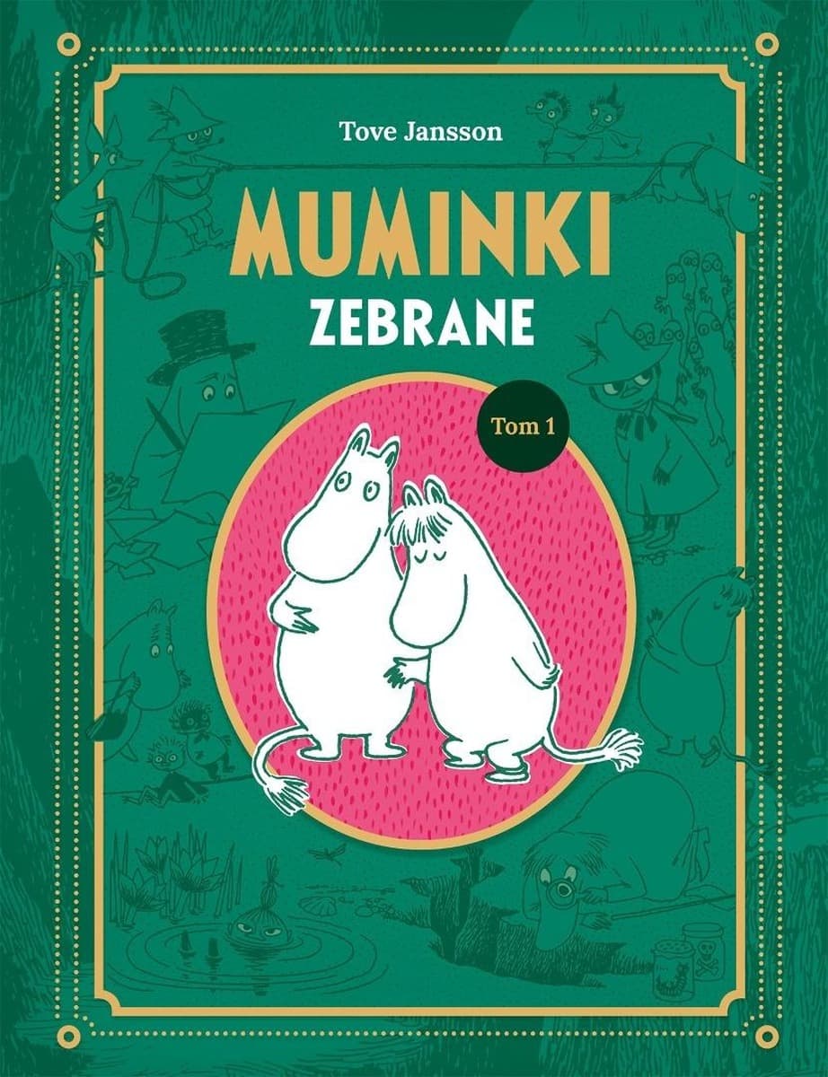 Muminki zebrane Tom I Tove Jansson