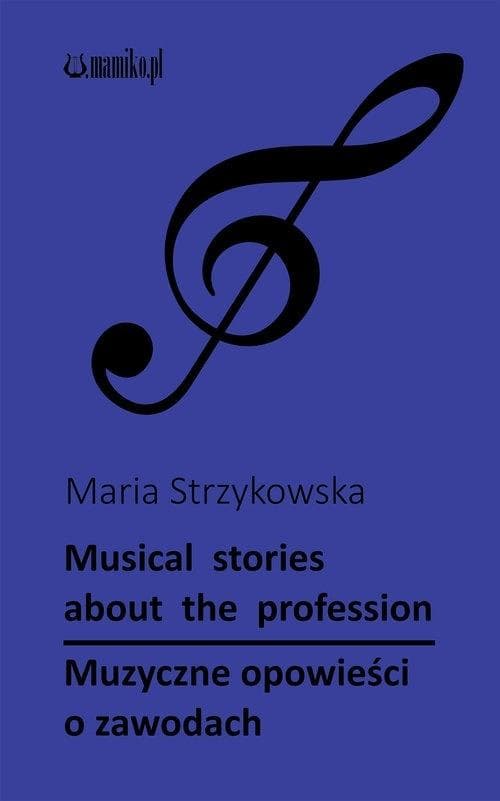 Muzyczne opowieści o zawodach - Maria Strzykowska